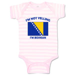 Baby Clothes I'M Not Yelling I Am Bosnian Countries Baby Bodysuits Cotton