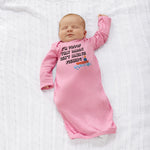 Baby Sleeper Gowns I'M Proof That Daddy Isn'T Always Fishing Father's Day Cotton - Cute Rascals
