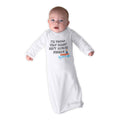 Baby Sleeper Gowns I'M Proof That Daddy Isn'T Always Fishing Father's Day Cotton