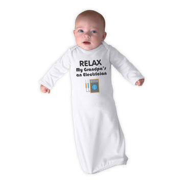 Baby Sleeper Gowns Relax My Grandpa's An Electrician Grandpa Grandfather Cotton