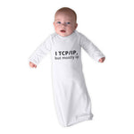 Baby Sleeper Gowns I Tcp Ip but Mostly Ip Geek Computer Funny Nerd Geek Cotton - Cute Rascals