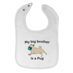 Cloth Bibs for Babies My Brother Is A Pug Dog Lover Pet Baby Accessories Cotton - Cute Rascals