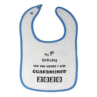 Cloth Bibs for Babies My First Birthday The 1 Where I Was Quarantined 2020 - Cute Rascals