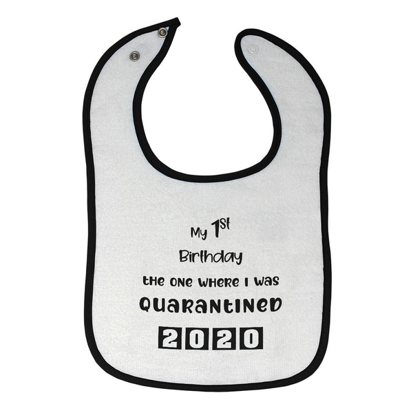 Cloth Bibs for Babies My First Birthday The 1 Where I Was Quarantined 2020 - Cute Rascals