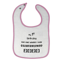 Cloth Bibs for Babies My First Birthday The 1 Where I Was Quarantined 2020 - Cute Rascals