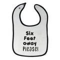 Cloth Bibs for Babies 6 Feet Away Please Social Distancing Quarantine Cotton