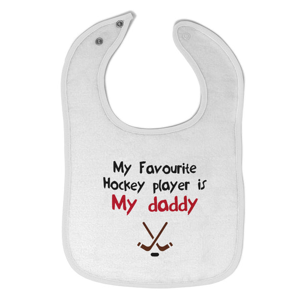 Cloth Bibs for Babies My Favorite Hockey Player Is My Daddy Dad Father's Day - Cute Rascals