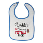 Cloth Bibs for Babies Daddy's Dad Father 1St Fantasy Pick Father's Cotton - Cute Rascals