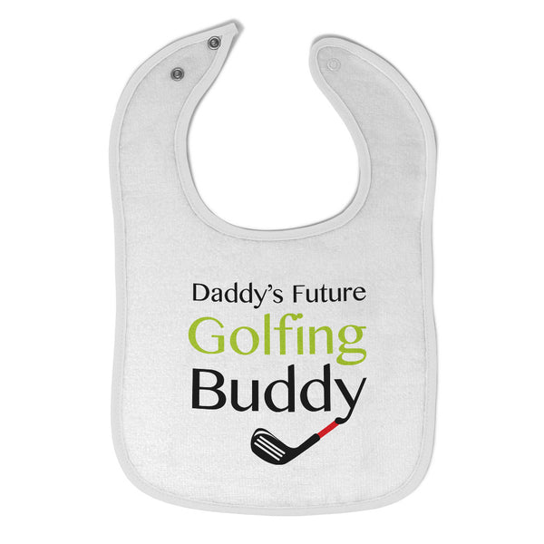 Cloth Bibs for Babies Daddy S Future Golfing Buddy Family & Friends Dad Cotton - Cute Rascals