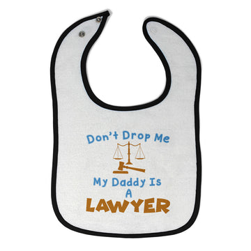 Cloth Bibs for Babies Don'T Drop Me My Daddy Is A Lawyer Dad Father's Day Cotton