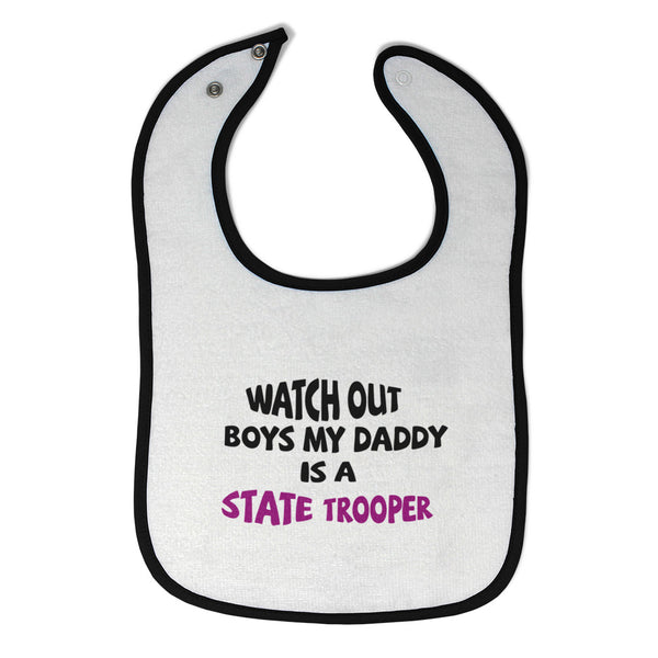 Baby Girl Bibs Watch Boys My Daddy Is A State Trooper Dad Father's Day Cotton - Cute Rascals