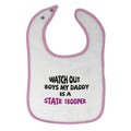 Baby Girl Bibs Watch Boys My Daddy Is A State Trooper Dad Father's Day Cotton