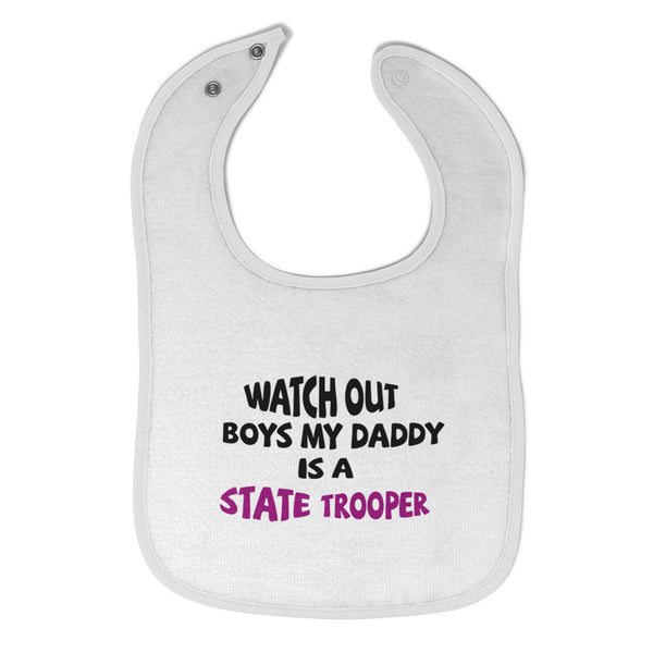 Baby Girl Bibs Watch Boys My Daddy Is A State Trooper Dad Father's Day Cotton - Cute Rascals