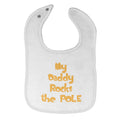 Cloth Bibs for Babies My Daddy Rocks The Pole Lineman Dad Father's Day Cotton