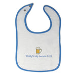 Cloth Bibs for Babies Daddy Drinks Because I Cry Drinking Humor Baby Accessories - Cute Rascals