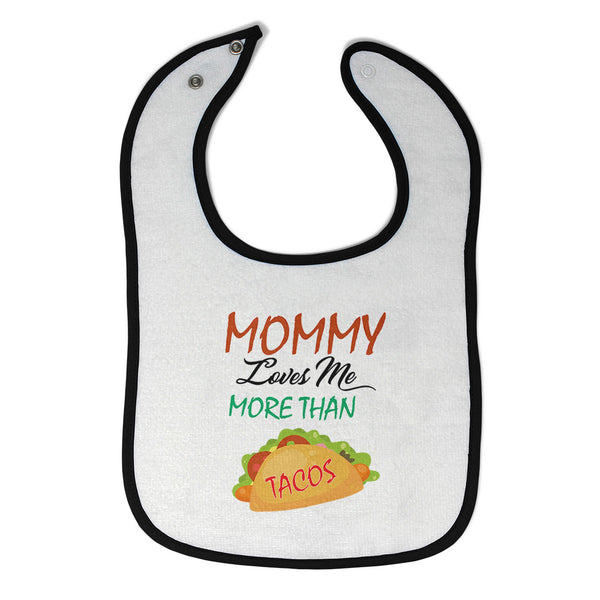 Cloth Bibs for Babies Mommy Loves Me More than Tacos Funny Humor Cotton - Cute Rascals