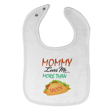 Cloth Bibs for Babies Mommy Loves Me More than Tacos Funny Humor Cotton
