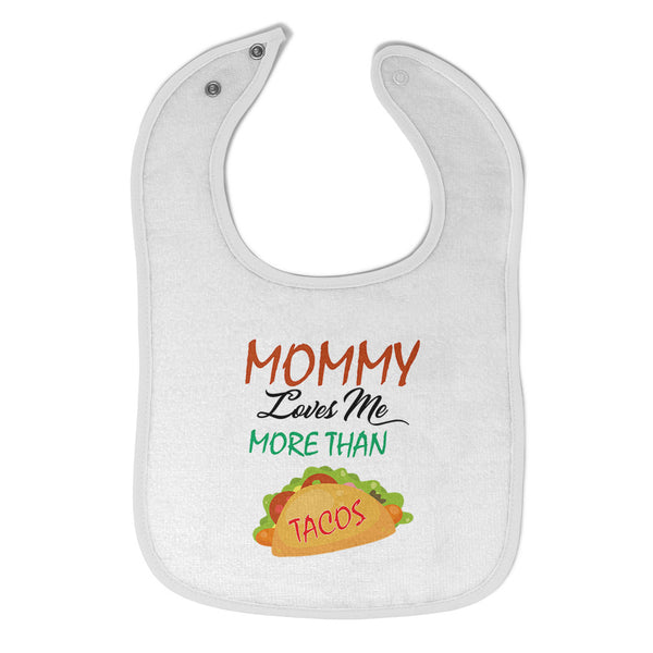 Cloth Bibs for Babies Mommy Loves Me More than Tacos Funny Humor Cotton - Cute Rascals