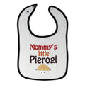 Cloth Bibs for Babies Mommy's Little Pierogi Polish Funny Humor Baby Accessories