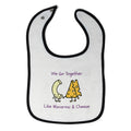 Cloth Bibs for Babies We Go Together like Macaroni and Cheese Funny Humor Cotton
