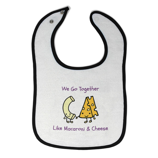 Cloth Bibs for Babies We Go Together like Macaroni and Cheese Funny Humor Cotton - Cute Rascals