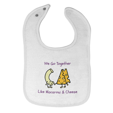 Cloth Bibs for Babies We Go Together like Macaroni and Cheese Funny Humor Cotton