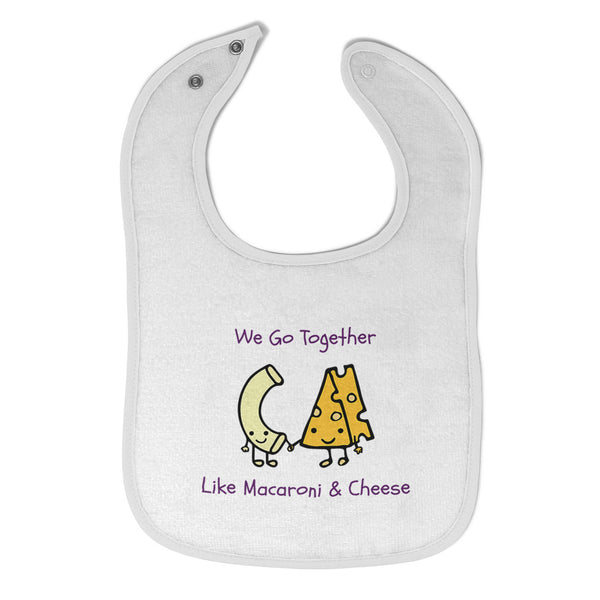 Cloth Bibs for Babies We Go Together like Macaroni and Cheese Funny Humor Cotton - Cute Rascals