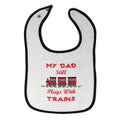 Cloth Bibs for Babies My Dad Still Plays with Trains Dad Father's Day Cotton
