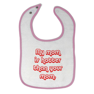 Cloth Bibs for Babies My Mom Is Hotter than Your Mom Mothers Baby Accessories