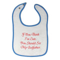 Cloth Bibs for Babies If You Think I'M Cute You Should See My Godfather Cotton