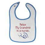 Cloth Bibs for Babies Relax My Grandma Is A Nurse Grandmother Grandma A Cotton - Cute Rascals