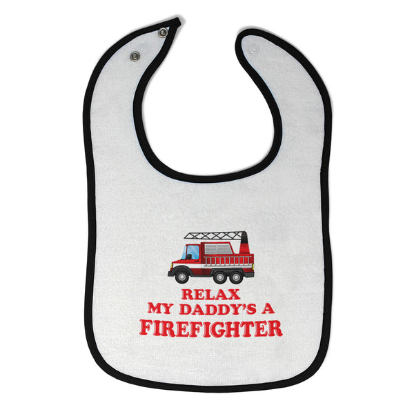 Cloth Bibs for Babies Relax My Daddy's A Firefighter Baby Accessories Cotton - Cute Rascals