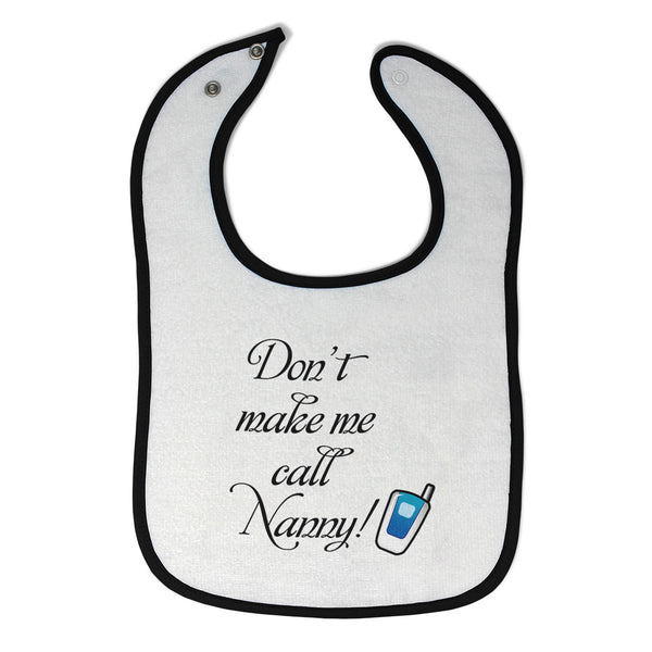 Cloth Bibs for Babies Don'T Make Me Call Nanny Grandmother Grandma Cotton - Cute Rascals