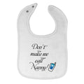 Cloth Bibs for Babies Don'T Make Me Call Nanny Grandmother Grandma Cotton