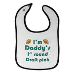 Cloth Bibs for Babies I'M Daddy's 1 Round Draft Pick Football Dad Father's Day - Cute Rascals