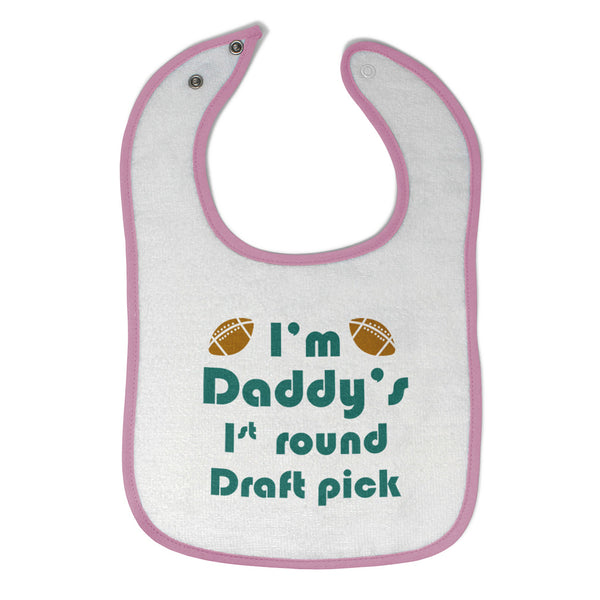 Cloth Bibs for Babies I'M Daddy's 1 Round Draft Pick Football Dad Father's Day - Cute Rascals