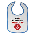 Cloth Bibs for Babies Relax My Daddy Is A Firefighter Baby Accessories Cotton - Cute Rascals
