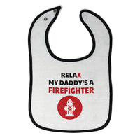 Cloth Bibs for Babies Relax My Daddy Is A Firefighter Baby Accessories Cotton - Cute Rascals