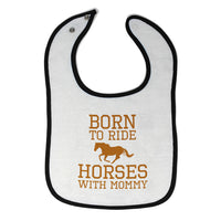 Cloth Bibs for Babies Born to Ride Horses with Mommy Baby Accessories Cotton - Cute Rascals