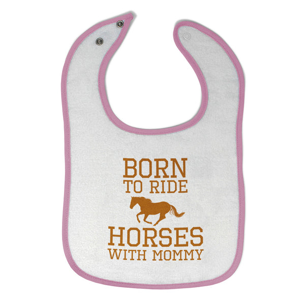Cloth Bibs for Babies Born to Ride Horses with Mommy Baby Accessories Cotton - Cute Rascals