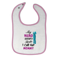 Baby Girl Bibs My Hero Wears Scrubs and I Call Her Mommy Doctor Nurse Cotton - Cute Rascals