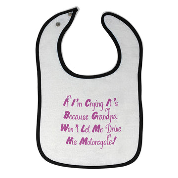 Baby Girl Bibs If I'M Crying It's Because Grandpa Drive His Motorcycle Cotton