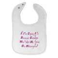 Baby Girl Bibs If I'M Crying It's Because Grandpa Drive His Motorcycle Cotton