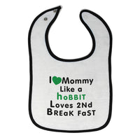 Cloth Bibs for Babies Love Mommy like Hobbit Loves 2 Breakfast Baby Accessories - Cute Rascals