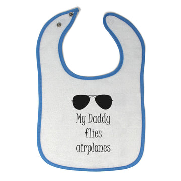 Cloth Bibs for Babies My Daddy Flies Airplanes Pilot Dad Father's Day Style C