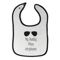 Cloth Bibs for Babies My Daddy Flies Airplanes Pilot Dad Father's Day Style C