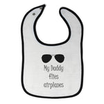 Cloth Bibs for Babies My Daddy Flies Airplanes Pilot Dad Father's Day Style C - Cute Rascals