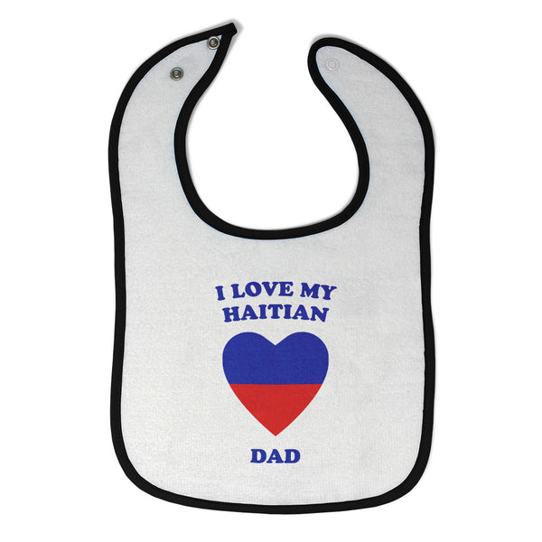 Cloth Bibs for Babies I Love My Haitian Dad Countries Baby Accessories Cotton - Cute Rascals