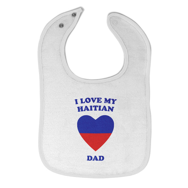 Cloth Bibs for Babies I Love My Haitian Dad Countries Baby Accessories Cotton - Cute Rascals
