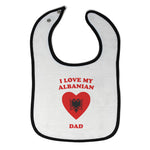 Cloth Bibs for Babies I Love My Albanian Dad Countries Baby Accessories Cotton - Cute Rascals